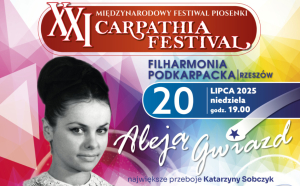 Zapraszamy na koncerty w ramach XXI Międzynarodowego Festiwalu Piosenki „Carpathia Festival” w Rzeszowie