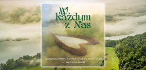 PREMIERA ALBUMU &quot;W KAŻDYM Z NAS&quot; JUŻ 30 LISTOPADA NA WSZYSTKICH SERWISACH STREAMINGOWYCH ORAZ NA ANTENIE KATOLICKIEGO RADIA VIA