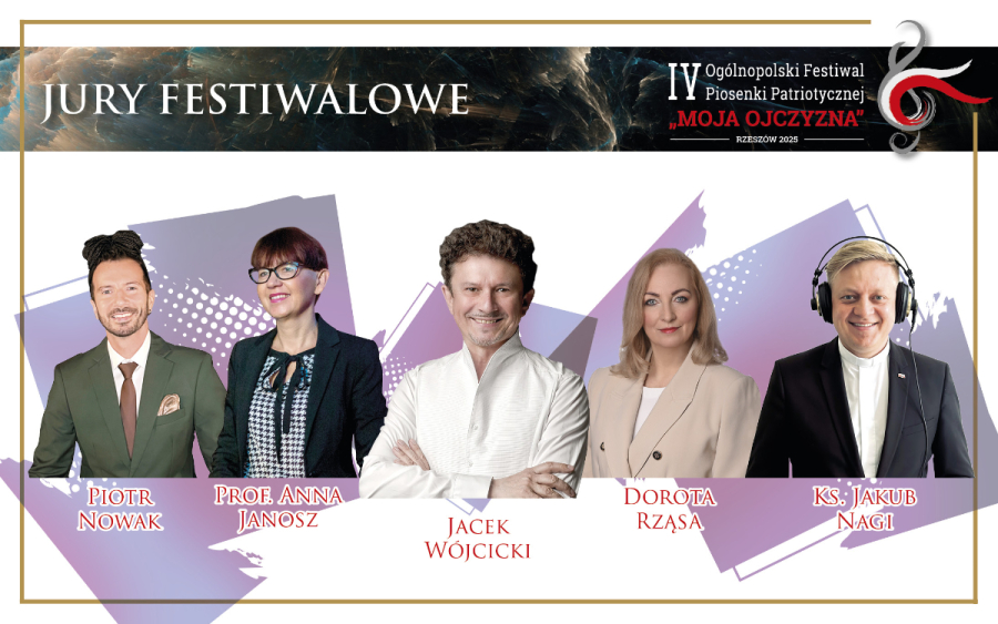 Jury Finałowe IV Ogólnopolskiego Festiwalu Piosenki Patriotycznej „Moja Ojczyzna – Rzeszów 2025”!