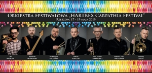 ORKIESTRA FESTIWALOWA &quot;HARTBEX CARPATHIA FESTIVAL&quot; RZESZÓW, 17 - 19 MAJA 2019