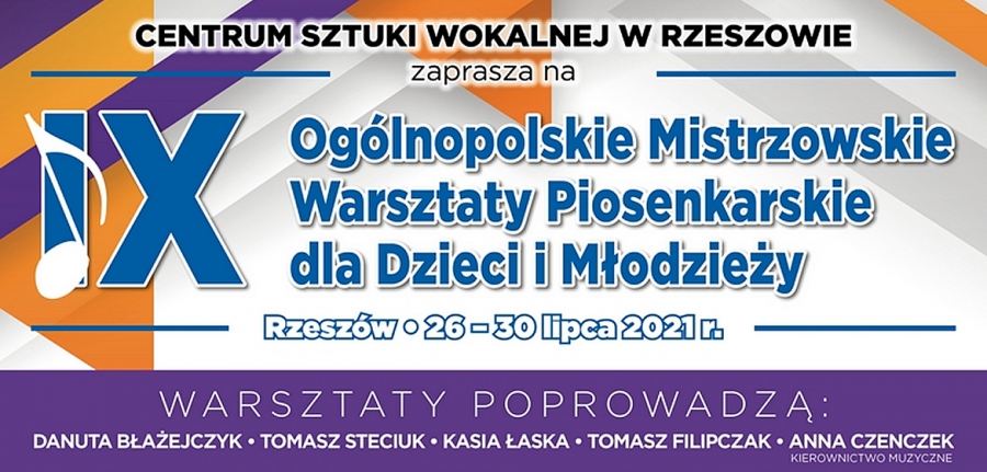 IX EDYCJA OGÓLNOPOLSKICH MISTRZOWSKICH WARSZTATÓW WOKALNYCH DLA DZIECI I MŁODZIEŻY